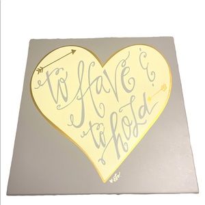 Have and to hold box sign